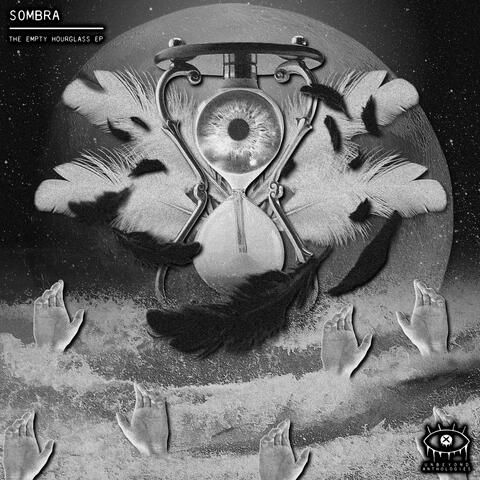 S0MBRA - The Empty Hourglass EP