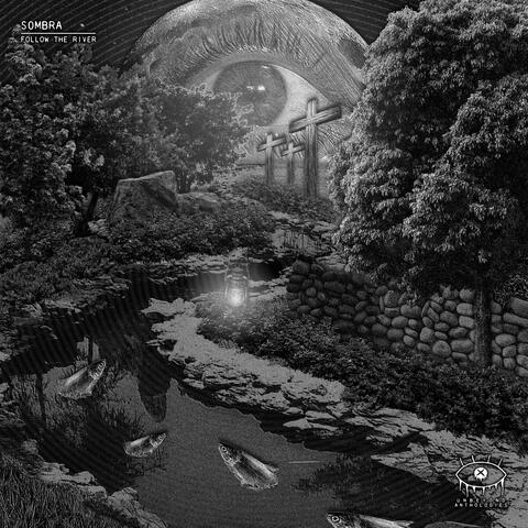 S0MBRA - Follow The River EP