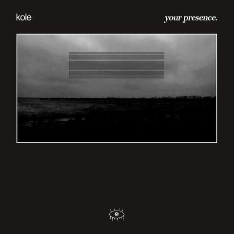kole - Your Presence EP